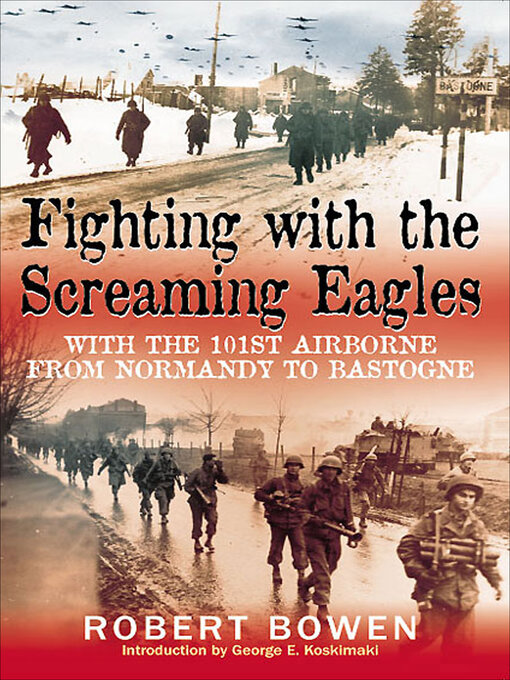 Title details for Fighting with the Screaming Eagles by Robert Bowen - Wait list